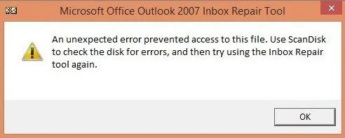 An unexpected error prevented access to this file. Use ScanDisk to check the disk for errors, and then try using the Inbox Repair tool again.